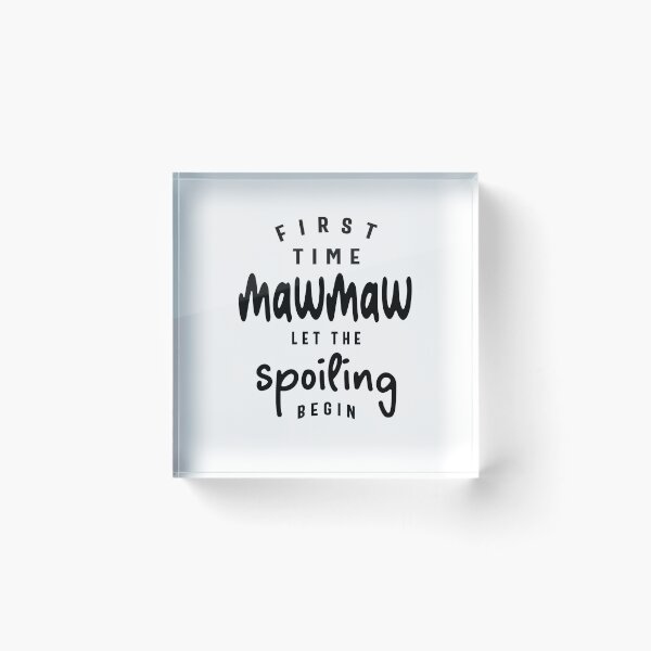 Item preview, Spoiling Debut - First-Time Mawmaw Funny Grandma designed and sold by cidolopez.