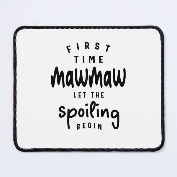 Item preview, Spoiling Debut - First-Time Mawmaw Funny Grandma designed and sold by cidolopez.