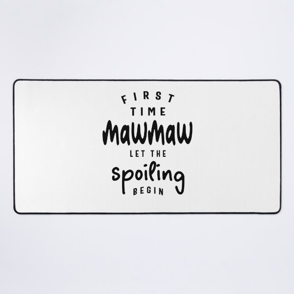 Item preview, Spoiling Debut - First-Time Mawmaw Funny Grandma designed and sold by cidolopez.