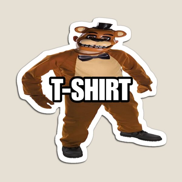 Inappropriate FNAF Freddy Plush Quote T-Shirt Magnet for Sale by  sailorwiitch