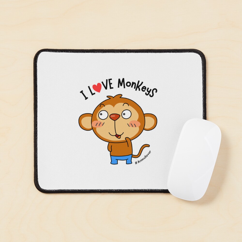 Monkey - I love Monkeys