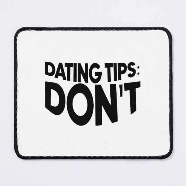 Item preview, Dating tips don't designed and sold by Bigilyy.