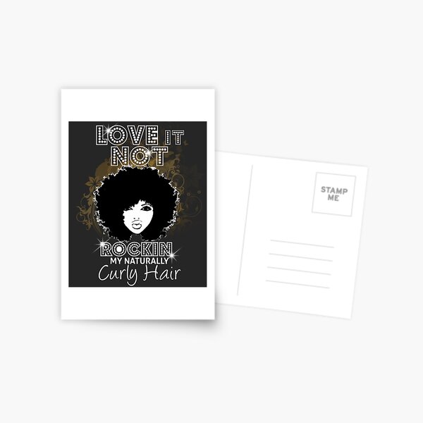 Im Rockin My Naturally Curly Hair Natural Hair Quotes Postcard