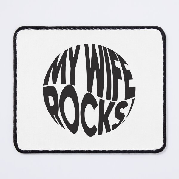 Item preview, My wife rocks designed and sold by Bigilyy.