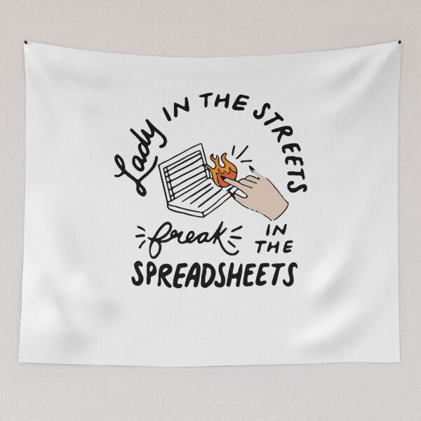 Item preview, Lady in the Streets Freak in the Spreadsheets 	 Spreadsheets  	 designed and sold by igqlmotoevg82.