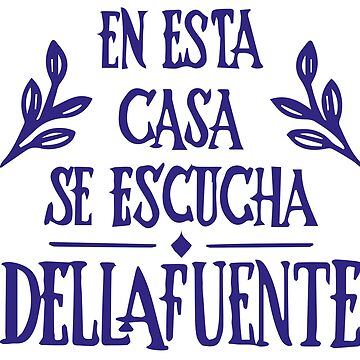 Imagen de la obra En esta casa se escucha Dellafuente. de AteaConcept