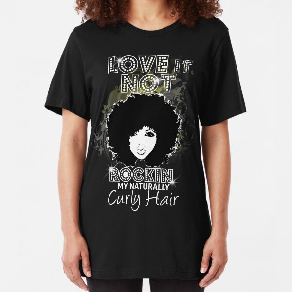 Im Rockin My Naturally Curly Hair Natural Hair Quotes Slim Fit T-Shirt