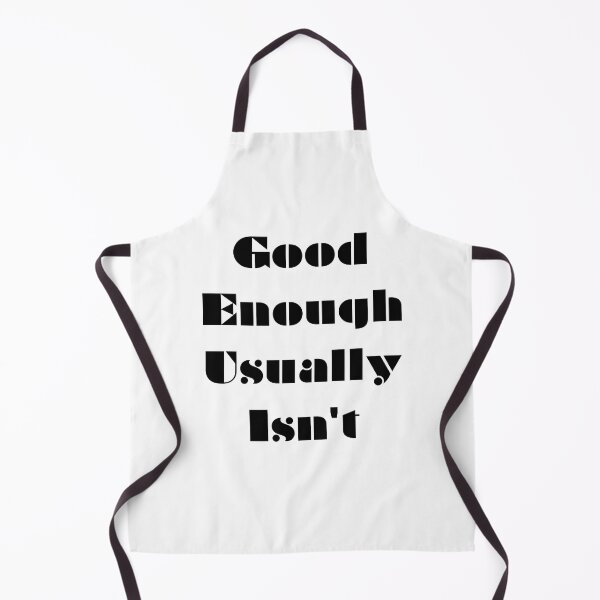 Item preview, Good Enough Usually Isn’t - Truth T-shirts designed and sold by SavvySeller.