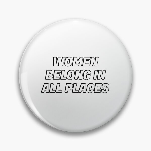Item preview, Women belong in all places  designed and sold by Inspirationmotivation.
