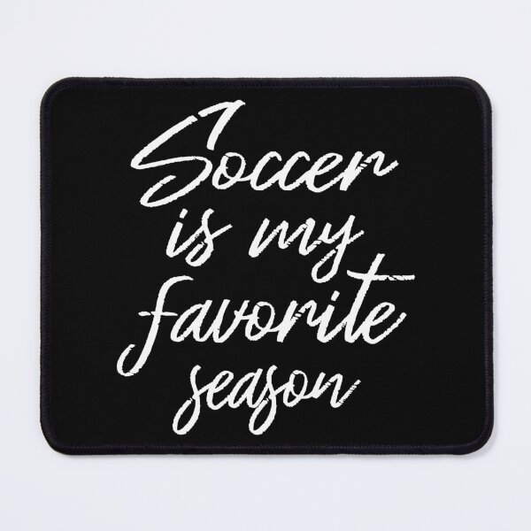 Item preview, Soccer Is My Favorite Season III designed and sold by Lemon Pepper.