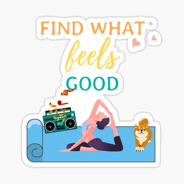 Find What Feels Good