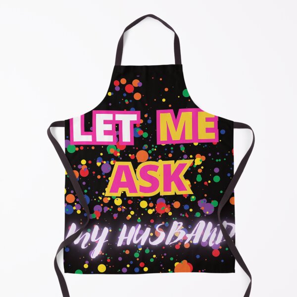Item preview, LET ME ASK MY HUSBAND FUNNY GIFTS FOR COUPLES designed and sold by Filmharmony.