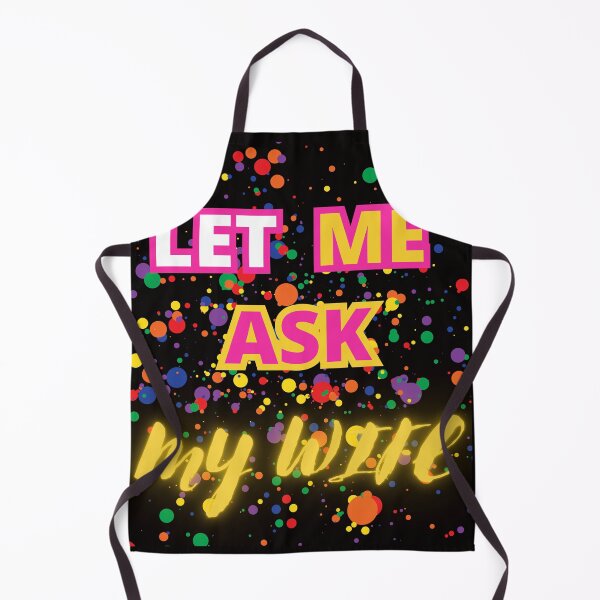 Item preview, LET ME ASK MY WIFE FUNNY GIFT FOR COUPLES designed and sold by Filmharmony.