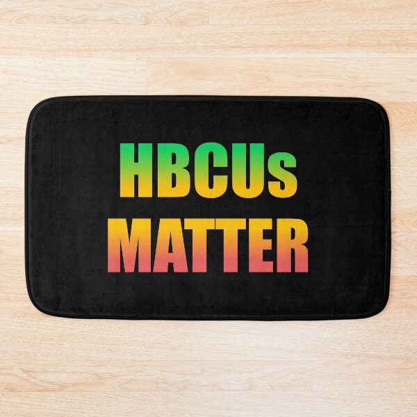 Item preview, HBCUs matter designed and sold by Inspirationmotivation.
