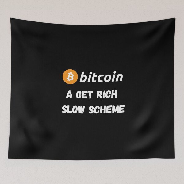Item preview, Bitcoin - A Get Rich Slow Scheme Design designed and sold by RektRepublic.