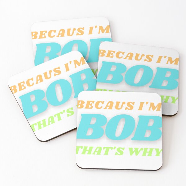 Item preview, Because I'm Bob That's Why - Bob T-Shirt designed and sold by funnyshop222.