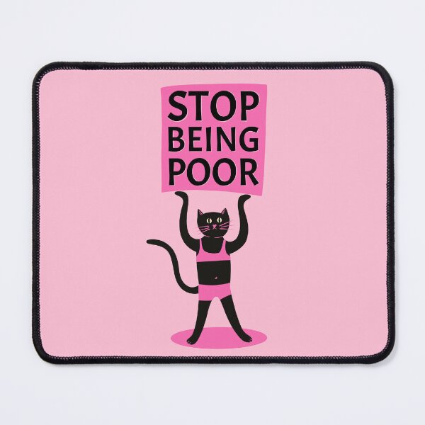 Item preview, Stop being poor quote designed and sold by WeirdyTales.