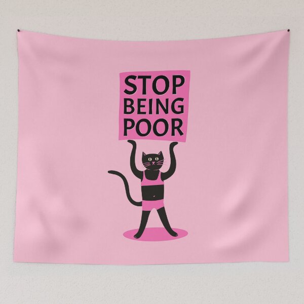 Item preview, Stop being poor quote designed and sold by WeirdyTales.