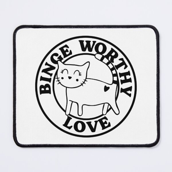 Item preview, Binge Worthy, Cat Love designed and sold by kcaandwu.
