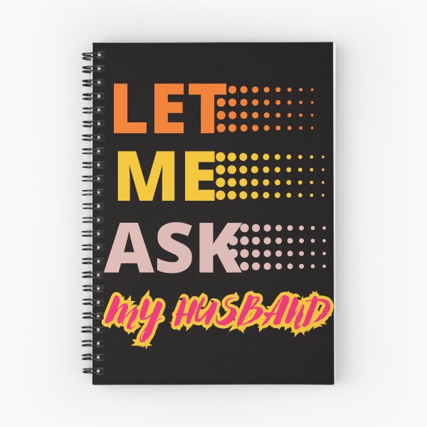 Item preview, LET ME ASK MY HUSBAND FUNNY GIFTS FOR COUPLES designed and sold by Filmharmony.