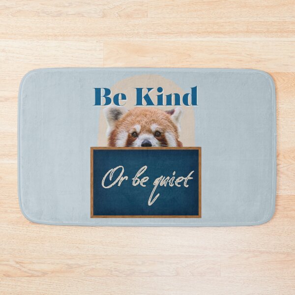 Item preview, Be Kind or Be Quiet - Red Panda designed and sold by Staibshine.