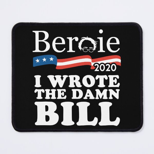 Item preview, Bernie Sanders 2020 I Wrote the Damn Bill designed and sold by flippinsg.