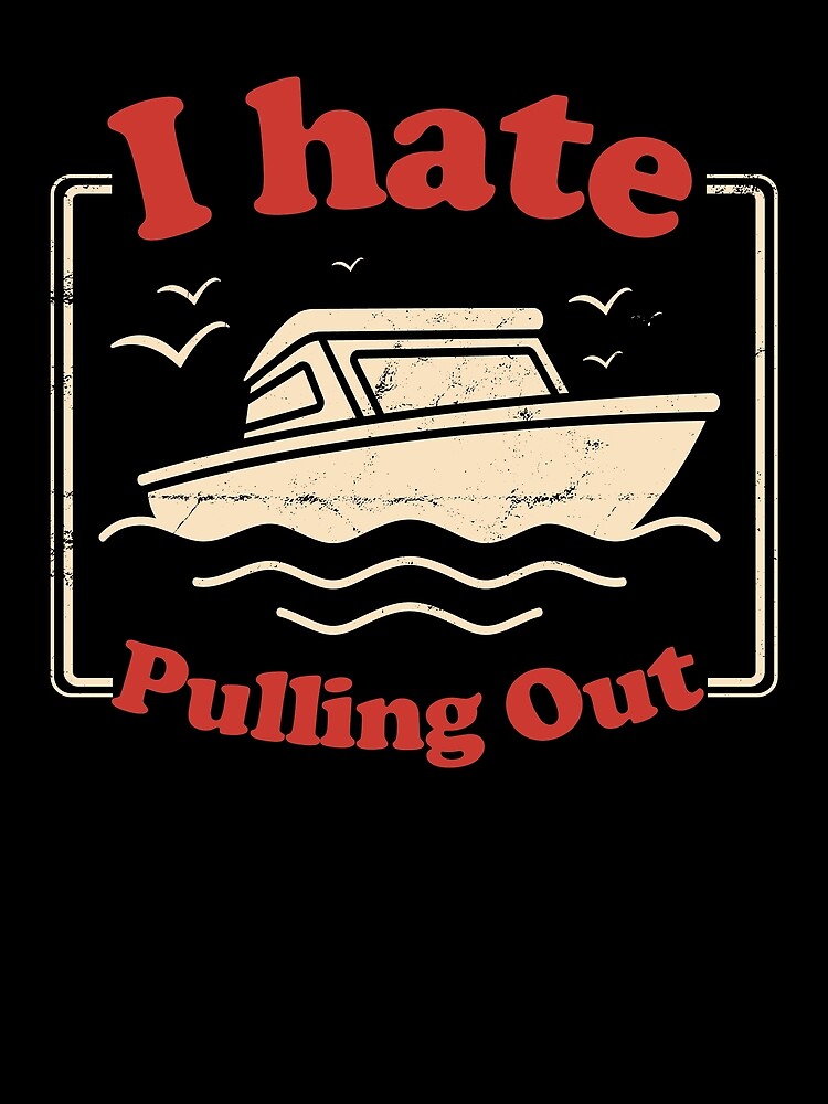 Thumbnail 3 von 3, Tuch, I Hate Pulling Out Boat Men's I Hate Pulling Out Gear designt und verkauft von DynamicDesign.