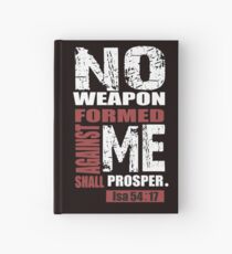 No weapon formed against me will prosper tee shirt design Hardcover Journal