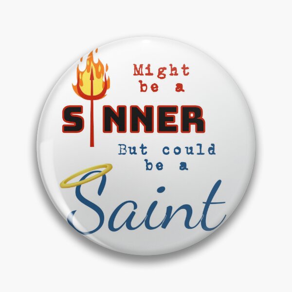 Item preview, Sinner or Saint designed and sold by designbyjodyb.