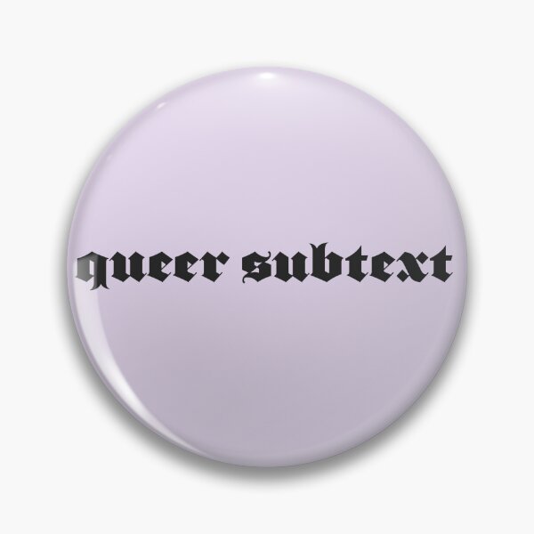 Item preview, queer subtext designed and sold by rachherself.