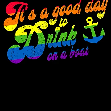 Vorschaubild zum Design It's A Good Day To Drink On A Boat Gear von DynamicDesign
