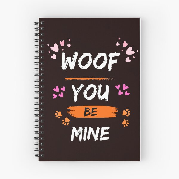 Item preview, Woof You Be Mine - Dog Slogan designed and sold by Wolfheartart.
