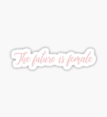 The future is female sticker Sticker