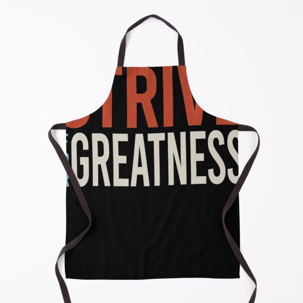Item preview, Strive for Greatness designed and sold by RessieWuckert.
