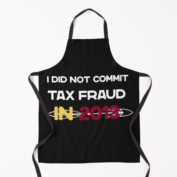 Item preview, sarcastic t shirts, i did not commit tax fraud in 2013 commit tax fraud designed and sold by TownDesigns.