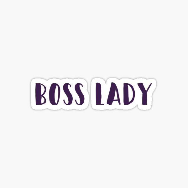 Item preview, Boss Lady Sticker designed and sold by Lauren Smyjunas.