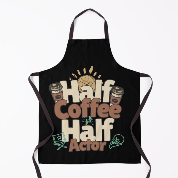 Item preview, Half-coffee, half-actor. Perfect actor gift. designed and sold by Zandalus.