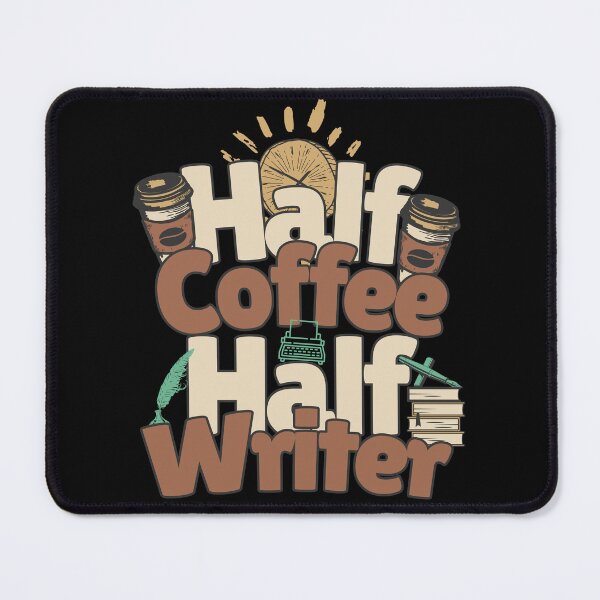 Item preview, Half-coffee, half-writer. Perfect writer gift. designed and sold by Zandalus.