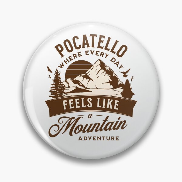 Item preview, Pocatello Where Every Day Feels Like a Mountain Adventure designed and sold by ClaytownTees.