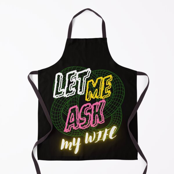 Item preview, LET ME ASK MY WIFE FUNNY GIFT FOR COUPLES designed and sold by Filmharmony.