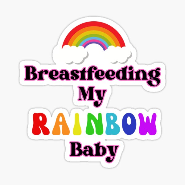 Item preview, Breastfeeding My Rainbow Baby  designed and sold by Boobing and Grooving.