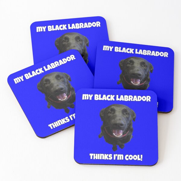 Item preview, Black Labrador Retriever Dog Owner My Black Labrador Thinks I'm Cool designed and sold by fantasticdesign.