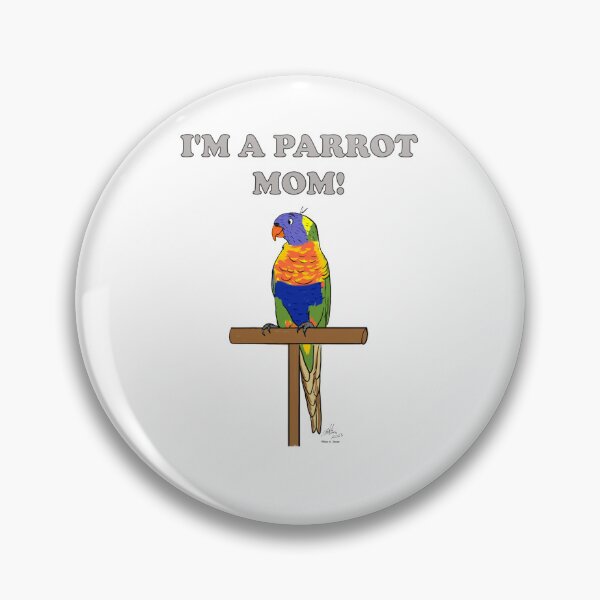 Item preview, I'm a Parrot Mom! - Rainbow Lorikeet designed and sold by Laughing Parrot Studio.