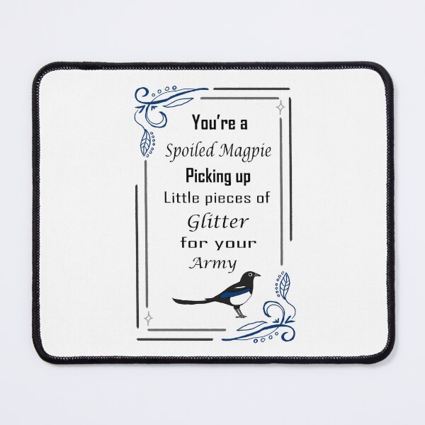 Item preview, You're a Spoiled Magpie designed and sold by shannonigans019.