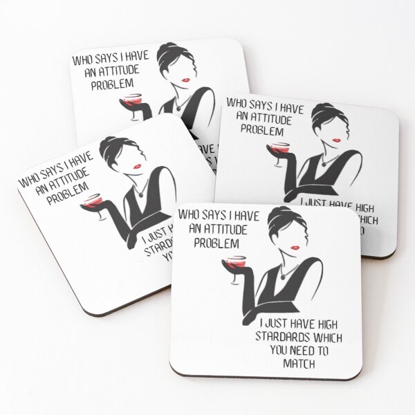 Item preview, Who says i have an attitude i just have high standards  designed and sold by Aesthetix18.