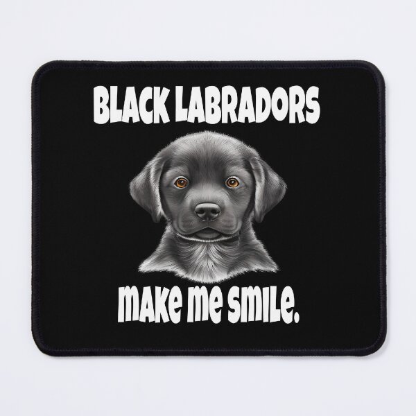 Item preview, Black Labrador Retriever Dog Owner Black Labradors Make Me Smile designed and sold by fantasticdesign.