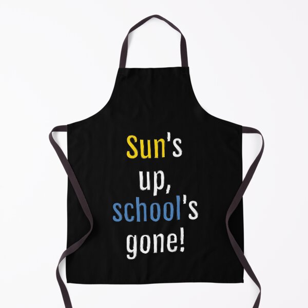 Item preview, Sun is up, school is gone! (Black Edition) designed and sold by QuotopiaThreads.