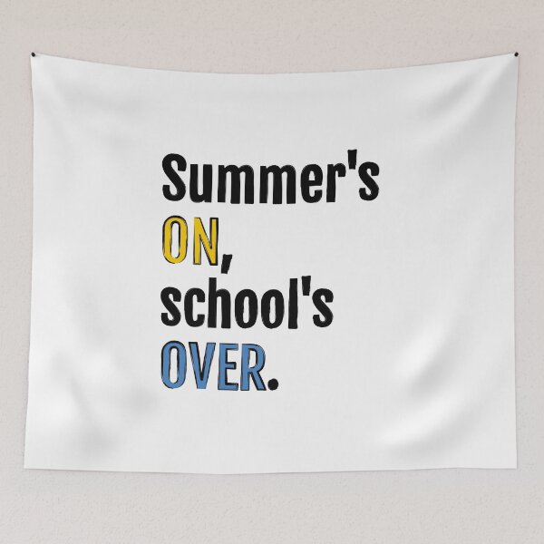 Item preview, Summer is on, school is over. designed and sold by QuotopiaThreads.