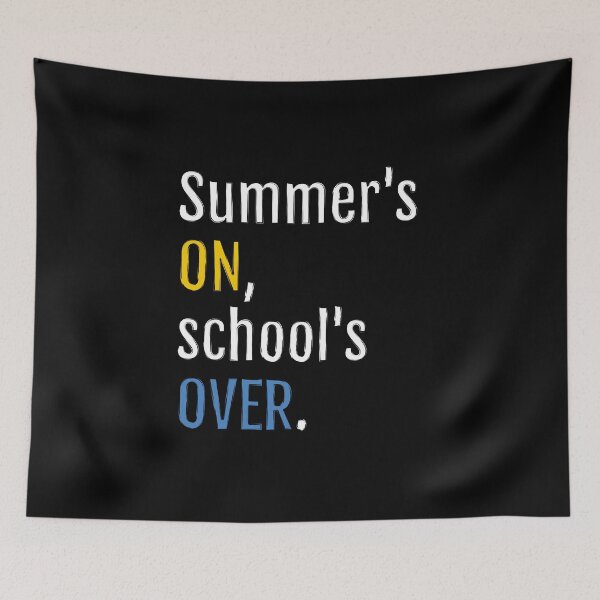 Item preview, Summer is on, school is over. (Black Edition) designed and sold by QuotopiaThreads.