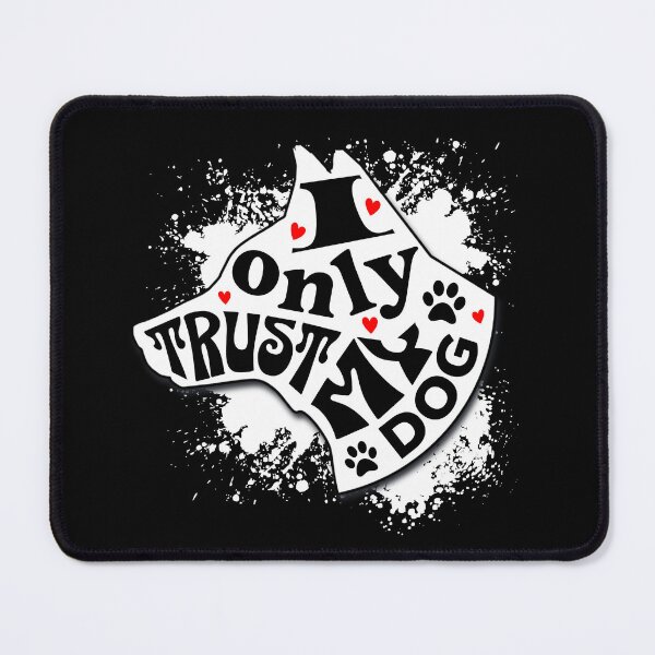 Item preview, I Only Trust My Dog Funny Message designed and sold by mipodbusiness.